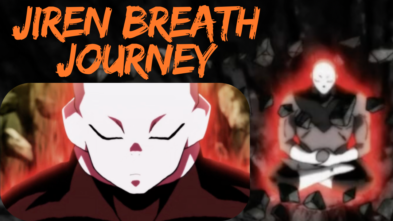Jiren Breath Journey